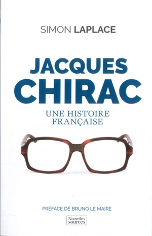 Jacques Chirac : une histoire française - Simon Laplace