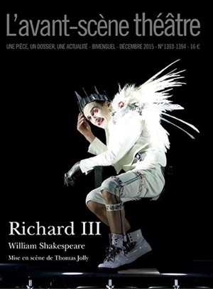 Avant-scène théâtre (L'), n° 1393-1394. Richard III - William Shakespeare