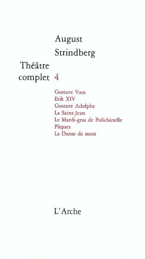 Théâtre complet. Vol. 4 - August Strindberg