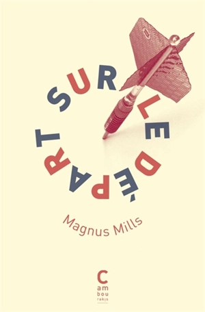 Sur le départ - Magnus Mills