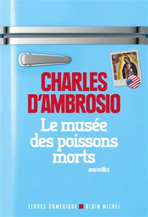 Le musée des poissons morts - Charles D'Ambrosio