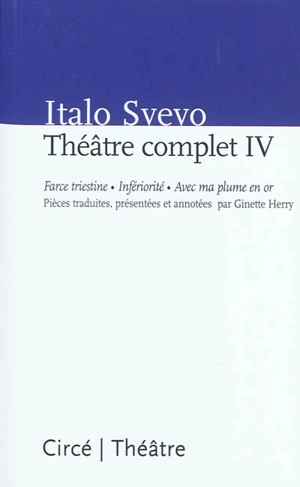 Théâtre complet. Vol. 4 - Italo Svevo