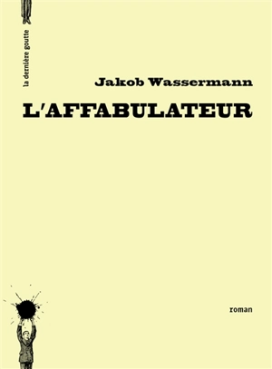 L'affabulateur - Jakob Wassermann