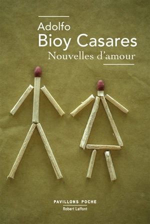 Nouvelles d'amour - Adolfo Bioy Casares