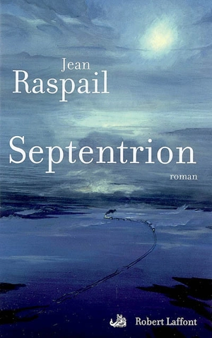 Septentrion - Jean Raspail