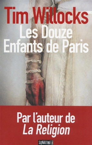 Les douze enfants de Paris - Tim Willocks