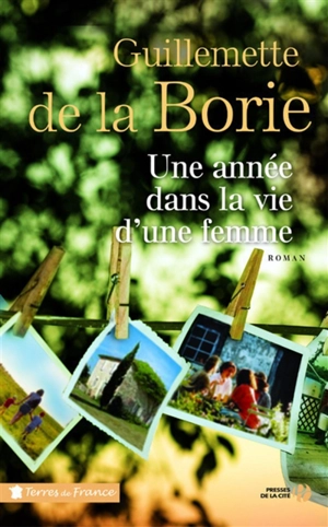 Une année dans la vie d'une femme - Guillemette de La Borie