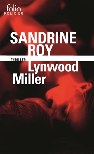 Lynwood Miller : thriller - Sandrine Roy