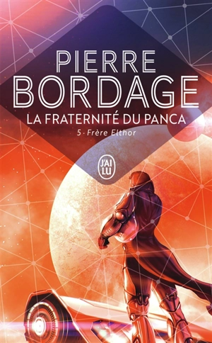 La Fraternité du Panca. Vol. 5. Frère Elthor - Pierre Bordage