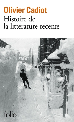 Histoire de la littérature récente. Vol. 1 - Olivier Cadiot