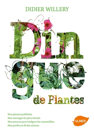 Dingue de plantes - Didier Willery