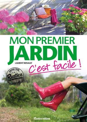 Mon premier jardin : c'est facile ! - Laurent Renault