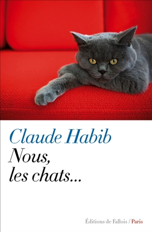 Nous, les chats... : conte - Claude Habib