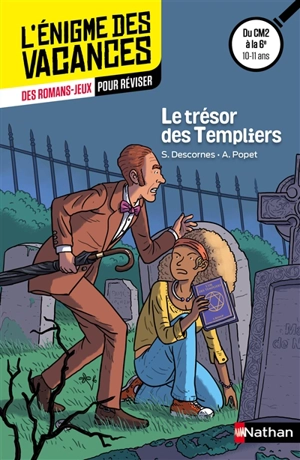 Le trésor des Templiers : des romans-jeux pour réviser : du CM2 à la 6e, 10-11 ans - Stéphane Descornes