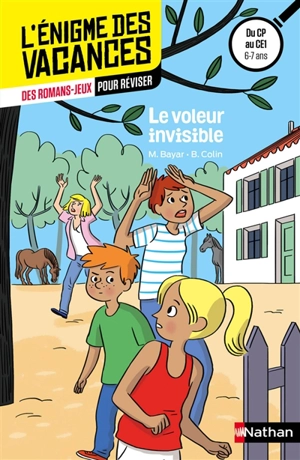 Le voleur invisible : des romans-jeux pour réviser : du CP au CE1, 6-7 ans - Michèle Bayar