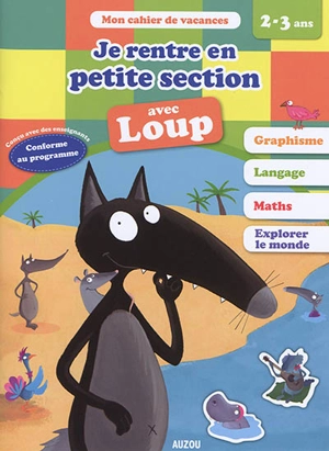 Je rentre en petite section avec Loup : 2-3 ans, de la toute petite à la petite section - Orianne Lallemand