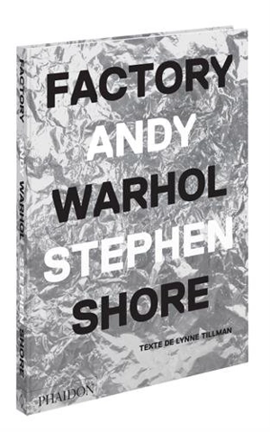 Factory : Andy Warhol - Stephen Shore