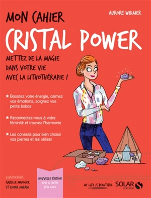 Mon cahier cristal power : mettez de la magie dans votre vie avec la lithothérapie ! - Aurore Widmer