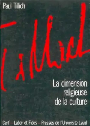 Oeuvres de Paul Tillich. Vol. 1. La dimension religieuse de la culture : écrits du premier enseignement, 1919-1926 - Paul Tillich