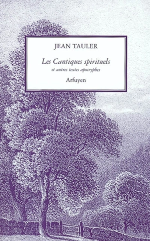 Les cantiques spirituels : et autres textes apocryphes - Jean Tauler