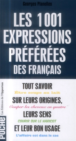 Les 1.001 expressions préférées des Français - Georges Planelles