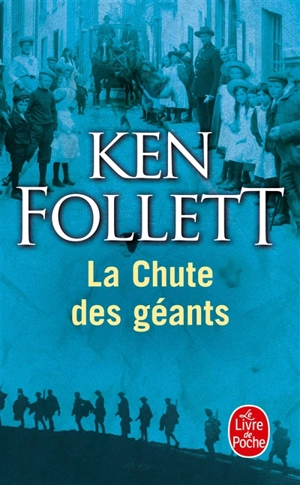Le siècle. Vol. 1. La chute des géants - Ken Follett