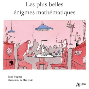 Les plus belles énigmes mathématiques - Paul Wagner