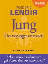 Jung, un voyage vers soi - Frédéric Lenoir
