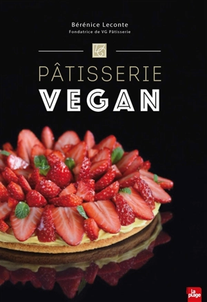 Pâtisserie vegan - Bérénice Leconte