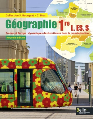 Géographie : 1re L, ES, S : France et Europe, dynamiques des territoires dans la mondialisation