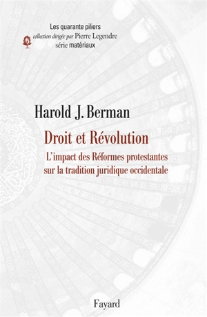 Droit et révolution. Vol. 2. L'impact des réformes protestantes sur la tradition juridique occidentale - Harold Joseph Berman