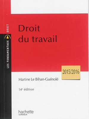 Droit du travail : 2015-2016 - Martine Le Bihan-Guénolé