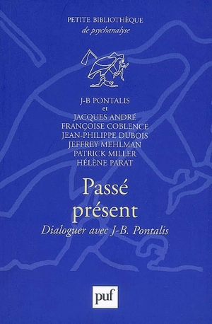 Passé, présent : dialoguer avec J.-B. Pontalis