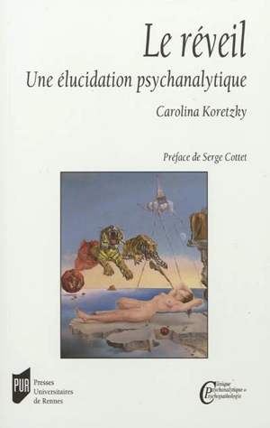 Le réveil : une élucidation psychanalytique - Carolina Koretzky