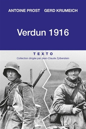 Verdun 1916 : une histoire franco-allemande de la bataille - Antoine Prost