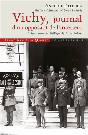 Vichy, journal d'un opposant de l'intérieur - Antoine Delenda