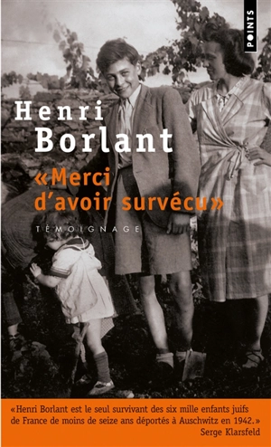 Merci d'avoir survécu : récit - Henri Borlant