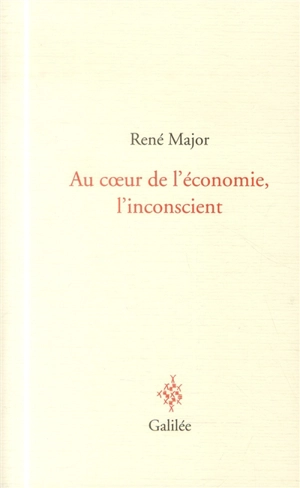 L'économie de marché : la logique inconsciente de la crise économique - René Major