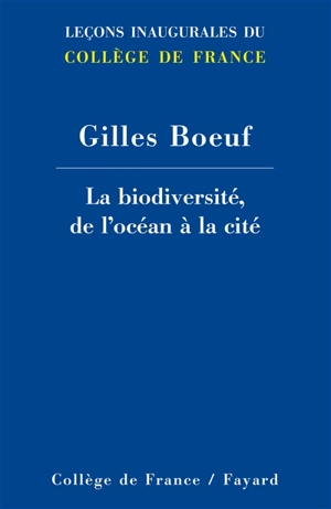 La biodiversité, de l'océan à la cité - Gilles Boeuf