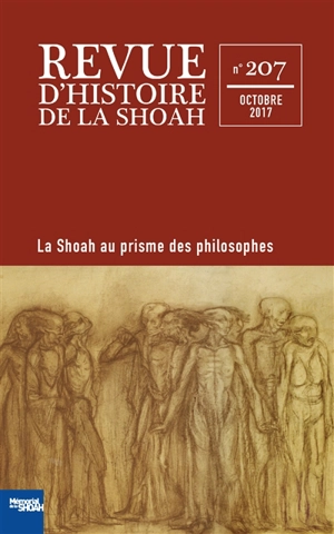 Revue d'histoire de la Shoah, n° 207. Des philosophes face à la Shoah