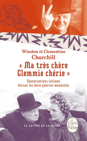 Ma très chère Clemmie chérie : conversations intimes durant les deux guerres mondiales - Winston Churchill