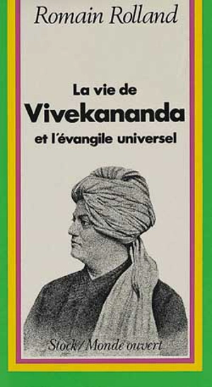 Essai sur la mystique et l'action de l'Inde vivante. Vol. 1. La vie de Vivekananda et l'évangile universel - Romain Rolland