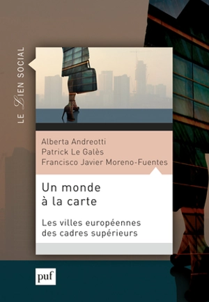 Un monde à la carte : les villes européennes des cadres supérieurs - Alberta Argia Andreotti