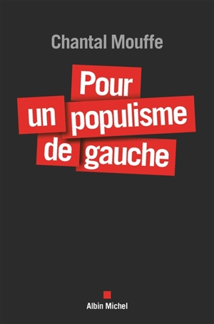 Pour un populisme de gauche - Chantal Mouffe