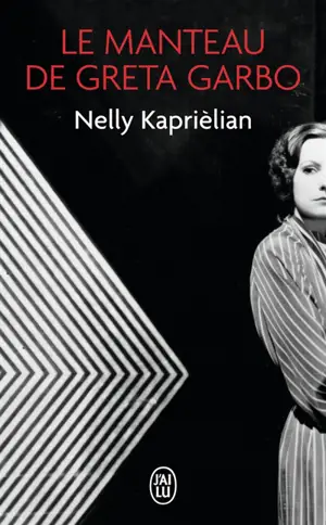 Le manteau de Greta Garbo - Nelly Kaprièlian