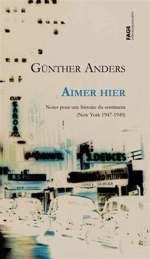 Aimer hier : notes pour une histoire du sentiment - Günther Anders