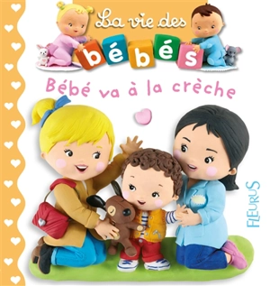 Bébé va à la crèche - Nathalie Bélineau