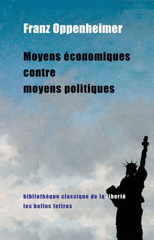 Moyens économiques contre moyens politiques - Franz Oppenheimer