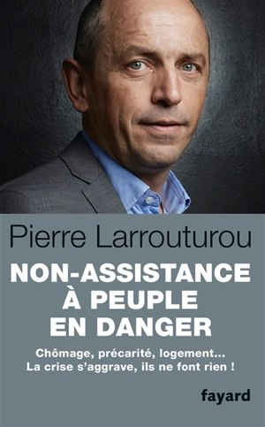 Non-assistance à peuple en danger - Pierre Larrouturou