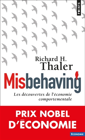 Misbehaving : les découvertes de l'économie comportementale - Richard H. Thaler